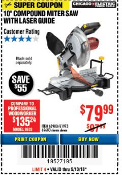 Harbor Freight Coupon 10" COMPOUND MITER SAW WITH LASER GUIDE Lot No. 61973/63900/69683 Expired: 5/13/18 - $79.99