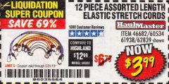 Harbor Freight Coupon 12 PIECE ASSORTED LENGTH ELASTIC STRETCH CORDS Lot No. 46682/61938/62839/56890/60534 Expired: 5/31/19 - $3.99