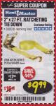 Harbor Freight Coupon 2" X 27 FT. HEAVY DUTY RATCHETING TIE DOWN Lot No. 95106/62134/63012/60689 Expired: 3/31/18 - $9.99