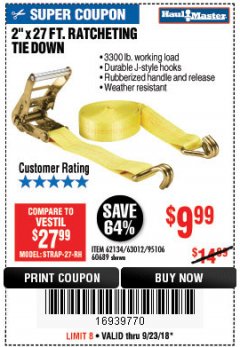 Harbor Freight Coupon 2" X 27 FT. HEAVY DUTY RATCHETING TIE DOWN Lot No. 95106/62134/63012/60689 Expired: 9/23/18 - $9.99