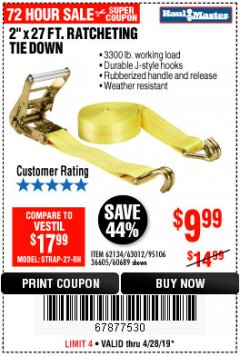Harbor Freight Coupon 2" X 27 FT. HEAVY DUTY RATCHETING TIE DOWN Lot No. 95106/62134/63012/60689 Expired: 4/28/19 - $9.99