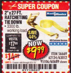 Harbor Freight Coupon 2" X 27 FT. HEAVY DUTY RATCHETING TIE DOWN Lot No. 95106/62134/63012/60689 Expired: 8/31/19 - $9.99