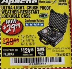 Harbor Freight Coupon APACHE 3800 WEATHERPROOF PROTECTIVE CASE Lot No. 63927 Expired: 9/5/18 - $29.99