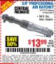 Harbor Freight Coupon 3/8" PROFESSIONAL AIR RATCHET Lot No. 47214/47706/60631 Expired: 8/17/15 - $13.99