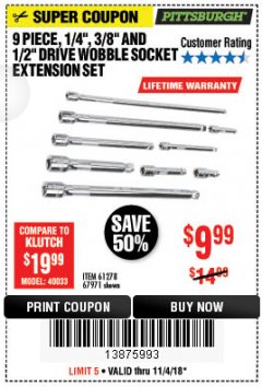 Harbor Freight Coupon 9 PIECE 1/4", 3/8", AND 1/2" DRIVE WOBBLE SOCKET EXTENSIONS Lot No. 67971/61278 Expired: 11/4/18 - $9.99