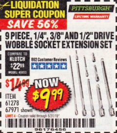 Harbor Freight Coupon 9 PIECE 1/4", 3/8", AND 1/2" DRIVE WOBBLE SOCKET EXTENSIONS Lot No. 67971/61278 Expired: 5/31/19 - $9.99