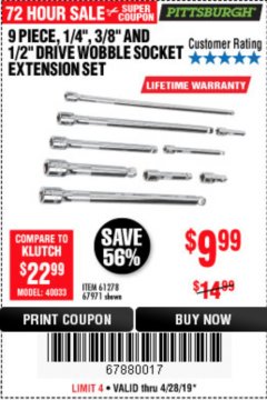 Harbor Freight Coupon 9 PIECE 1/4", 3/8", AND 1/2" DRIVE WOBBLE SOCKET EXTENSIONS Lot No. 67971/61278 Expired: 4/28/19 - $9.99