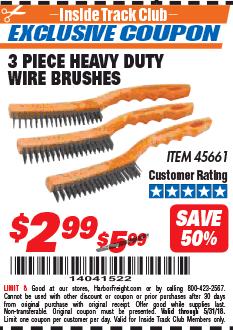 Harbor Freight ITC Coupon 3 PIECE HEAVY DUTY WIRE BRUSHES Lot No. 45661 Expired: 5/31/18 - $2.99