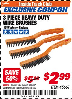 Harbor Freight ITC Coupon 3 PIECE HEAVY DUTY WIRE BRUSHES Lot No. 45661 Expired: 9/30/19 - $2.99