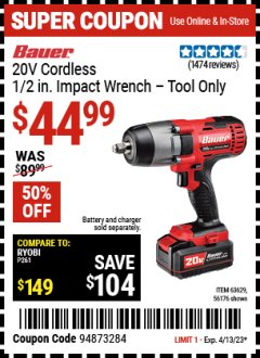 Harbor Freight Coupon BAUER 20 VOLT LITHIUM CORDLESS 1/2" IMPACT WRENCH Lot No. 63629/56176 Expired: 4/13/23 - $44.99