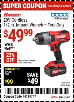 Harbor Freight Coupon BAUER 20 VOLT LITHIUM CORDLESS 1/2" IMPACT WRENCH Lot No. 63629/56176 Expired: 7/4/23 - $49.99