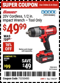 Harbor Freight Coupon BAUER 20 VOLT LITHIUM CORDLESS 1/2" IMPACT WRENCH Lot No. 63629/56176 Expired: 7/30/23 - $49.99