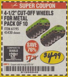 Harbor Freight Coupon 4-1/2", 40 GRIT METAL CUT-OFF WHEELS PACK OF 10 Lot No. 64024 Expired: 5/31/18 - $4.99