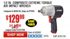 Harbor Freight Coupon EARTHQUAKE XT 1/2" PRO AIR IMPACT WRENCHES Lot No. 62891/63800 Expired: 8/31/18 - $129.99