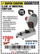 Harbor Freight Coupon 3-1/2 HP 14" INDUSTRIAL CUT-OFF SAW Lot No. 61481/68104/62459 Expired: 7/9/17 - $79.99