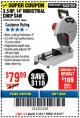 Harbor Freight Coupon 3-1/2 HP 14" INDUSTRIAL CUT-OFF SAW Lot No. 61481/68104/62459 Expired: 11/5/17 - $79.99