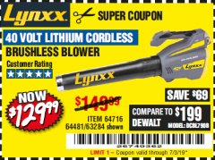 Harbor Freight Coupon LYNXX 40 VOLT LITHIUM CORDLESS BRUSHLESS BLOWER Lot No. 64481/63284/64716 Expired: 7/3/19 - $129.99