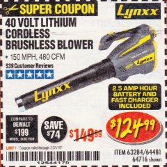 Harbor Freight Coupon LYNXX 40 VOLT LITHIUM CORDLESS BRUSHLESS BLOWER Lot No. 64481/63284/64716 Expired: 7/31/19 - $124.99