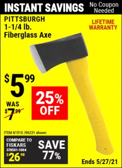 Harbor Freight Coupon 1-1/4 LB. AXE WITH 11-1/2" FIBERGLASS HANDLE Lot No. 96231/61510 Expired: 4/29/21 - $5.99