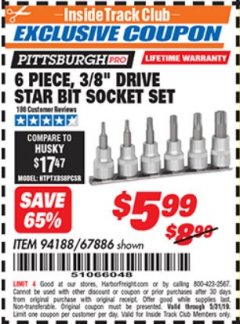 Harbor Freight ITC Coupon PISTTSBURGH 6 PIECE, 3/8 " DRIVE STAR BIT SOCKET SET Lot No. 67886 Expired: 5/31/19 - $5.99