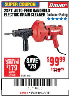 Harbor Freight Coupon BAUER 23 FT AUTO FEED HANDHELD ELECTRIC DRAIN CLEANER Lot No. 64063 Expired: 2/4/19 - $99.99