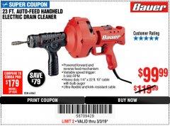 Harbor Freight Coupon BAUER 23 FT AUTO FEED HANDHELD ELECTRIC DRAIN CLEANER Lot No. 64063 Expired: 3/3/19 - $99.99