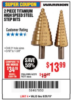 Harbor Freight Coupon 2 PIECE TITANIUM NITRIDE COATED HIGH SPEED STEEL STEP DRILL BITS Lot No. 96275/69088/60378 Expired: 8/26/19 - $13.99