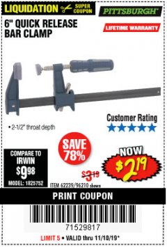 Harbor Freight Coupon 6" QUICK RELEASE BAR CLAMP Lot No. 62239/96210 Expired: 11/10/19 - $2.19
