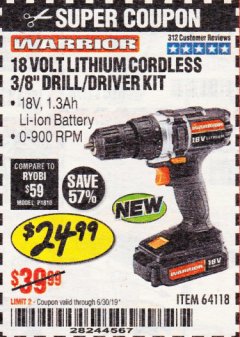 Harbor Freight Coupon WARRIOR 18V LITHIUM 3/8" CORDLESS DRILL Lot No. 64118 Expired: 6/30/19 - $24.99
