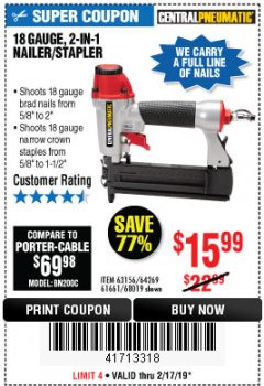Harbor Freight Coupon 18 GAUGE, 2-IN-1 NAILER/STAPLER Lot No. 63156/64269/68019 Expired: 2/17/19 - $15.99
