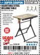 Harbor Freight Coupon ADJUSTABLE STEEL WELDING TABLE Lot No. 63069/61369 Expired: 7/30/17 - $59.99