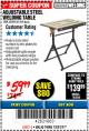 Harbor Freight Coupon ADJUSTABLE STEEL WELDING TABLE Lot No. 63069/61369 Expired: 12/31/17 - $59.99