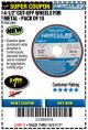 Harbor Freight Coupon WARRIOR 4-1/2" CUT-OFF WHEELS FOR METAL - PACK OF 10 Lot No. 61195/45430 Expired: 10/31/17 - $7.99