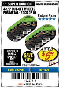 Harbor Freight Coupon WARRIOR 4-1/2" CUT-OFF WHEELS FOR METAL - PACK OF 10 Lot No. 61195/45430 Expired: 9/30/18 - $5.99