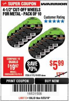 Harbor Freight Coupon WARRIOR 4-1/2" CUT-OFF WHEELS FOR METAL - PACK OF 10 Lot No. 61195/45430 Expired: 9/23/18 - $5.99