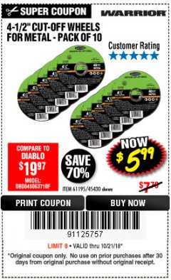 Harbor Freight Coupon WARRIOR 4-1/2" CUT-OFF WHEELS FOR METAL - PACK OF 10 Lot No. 61195/45430 Expired: 10/21/18 - $5.99
