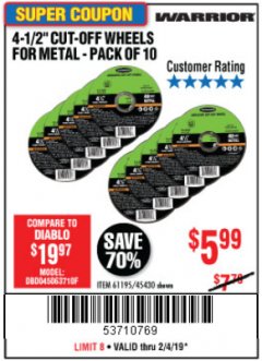 Harbor Freight Coupon WARRIOR 4-1/2" CUT-OFF WHEELS FOR METAL - PACK OF 10 Lot No. 61195/45430 Expired: 2/4/19 - $5.99