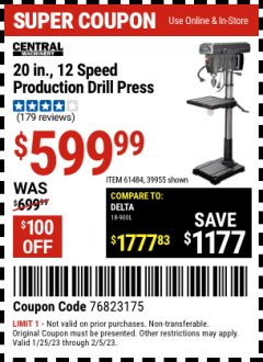 Harbor Freight Coupon 20'', 12 SPEED PRODUCTION DRILL PRESS Lot No. 61484/39955 Valid: 1/25/23 2/5/23 - $599.99