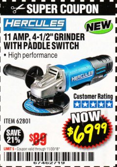 Harbor Freight Coupon HERCULES HE61P 11AMP, 4-1/2" GRINDER WITH PADDLE SWITCH Lot No. 62801 Expired: 11/30/18 - $69.99