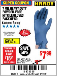 Harbor Freight Coupon 7 MIL HEAVY DUTY POWDER-FREE NITRILE GLOVES PACK OF 50 Lot No. 68504/61775/61773/68506/61774/68505 Expired: 1/14/19 - $7.99