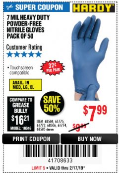 Harbor Freight Coupon 7 MIL HEAVY DUTY POWDER-FREE NITRILE GLOVES PACK OF 50 Lot No. 68504/61775/61773/68506/61774/68505 Expired: 2/17/19 - $7.99