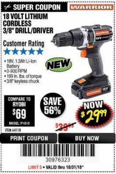 Harbor Freight Coupon 18 VOLT LITHIUM CORDLESS 3/8" DRILL/DRIVER Lot No. 64118 Expired: 10/31/18 - $29.99