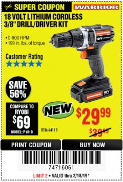 Harbor Freight Coupon 18 VOLT LITHIUM CORDLESS 3/8" DRILL/DRIVER Lot No. 64118 Expired: 2/24/19 - $29.99