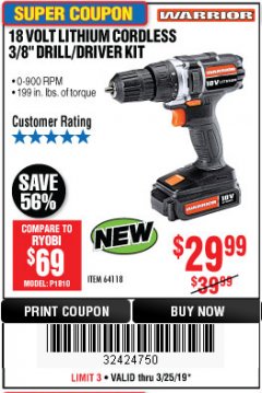 Harbor Freight Coupon 18 VOLT LITHIUM CORDLESS 3/8" DRILL/DRIVER Lot No. 64118 Expired: 3/25/19 - $29.99