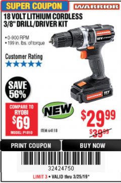 Harbor Freight Coupon 18 VOLT LITHIUM CORDLESS 3/8" DRILL/DRIVER Lot No. 64118 Expired: 3/25/19 - $29.99