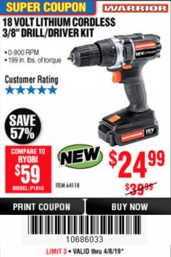 Harbor Freight Coupon 18 VOLT LITHIUM CORDLESS 3/8" DRILL/DRIVER Lot No. 64118 Expired: 4/8/19 - $24.99