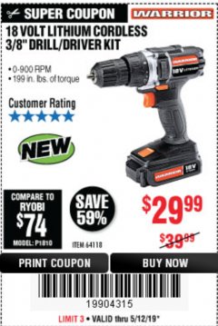 Harbor Freight Coupon 18 VOLT LITHIUM CORDLESS 3/8" DRILL/DRIVER Lot No. 64118 Expired: 5/12/19 - $29.99