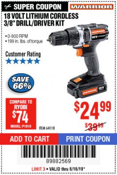 Harbor Freight Coupon 18 VOLT LITHIUM CORDLESS 3/8" DRILL/DRIVER Lot No. 64118 Expired: 6/16/19 - $24.99