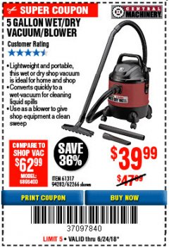 Harbor Freight Coupon 5 GALLON WET/DRY SHOP VACUUM AND BLOWER Lot No. 62266/94282/61317 Expired: 6/24/18 - $39.99