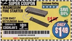 Harbor Freight Coupon MAGNESIUM FIRE STARTER Lot No. 69457/63733/66560 Expired: 4/9/19 - $1.49